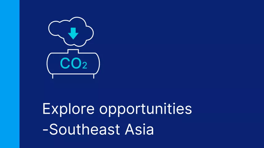 Explore opportunities -Southeast Asia